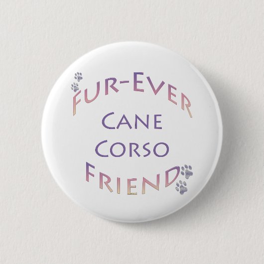 Cane Corso Furever Button (Vorderseite)