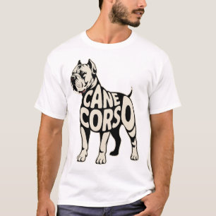 Cane Corso Hund Fette Typografie Kunst T-Shirt