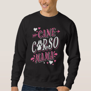 Cane Corso Mama Italienischer Mastiff Hund Frauen Sweatshirt