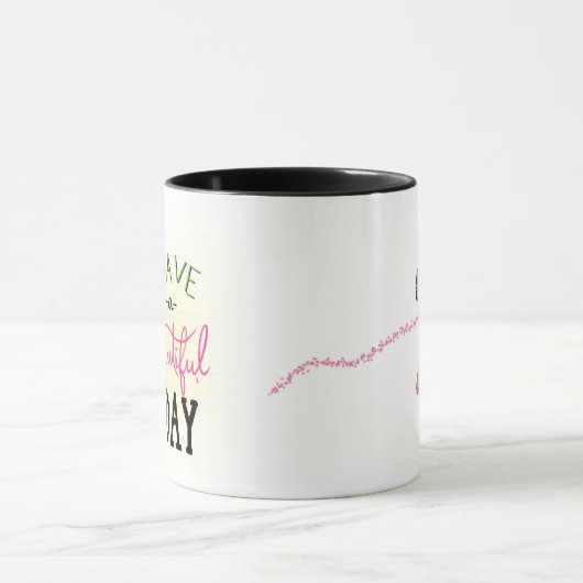 Caneca Have a beautiful day Tasse (Zentrum)