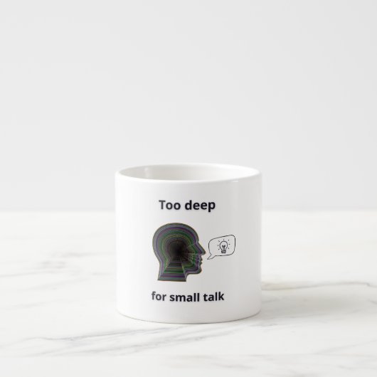 caneca Too deep for small talk Espressotasse (Vorderseite)