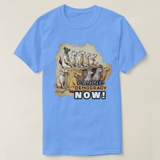 Canine Democracy Now T-Shirt (Design vorne)