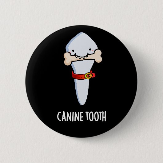 Canine Tooth Funny Dental Puff Dark BG Button (Vorderseite)