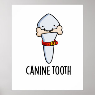 Canine Tooth Funny Dental Puff Poster