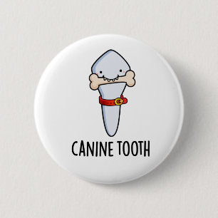 Canine Tooth Niedlich Dental Puff Button