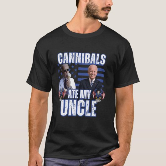 Cannibals Ate My Oncle Joe Biden Political Satire T-Shirt (Vorderseite)