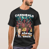 Cannibals Ate My Oncle T-Shirt (Vorderseite)