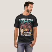 Cannibals Ate My Oncle T-Shirt (Vorne ganz)