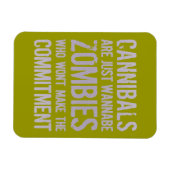 Cannibals Wannabe Zombies Magnet (Horizontal)