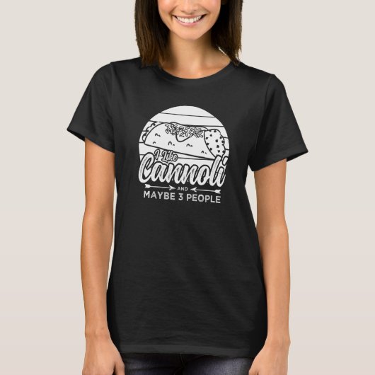 Cannoli Italian Pastry Recipes Cake Italy Filling T-Shirt (Vorderseite)