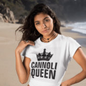 CANNOLI QUEEN LADIES T - SHIRT