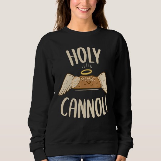 Cannoli Siciliani Holy Cannoli Sweatshirt (Vorderseite)