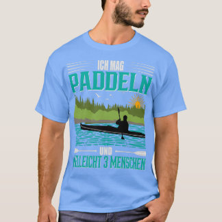 Canoe Kayak I like paddeln und 3 Personen T-Shirt