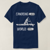Canoeing On World Off Rowing Canoe T-Shirt (Design vorne)