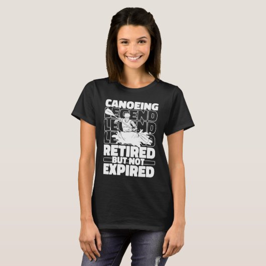 Canoeing Retired Canoeist Boat Rafting Canoe T-Shirt (Vorne ganz)