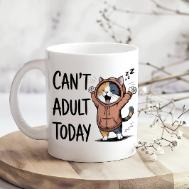 "Can't Adult Today" Funny Cat Kaffeetasse