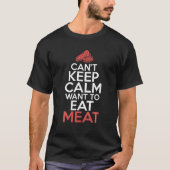 Cant Behielt Calm Gewollt, um Fleisch GRILLEN Gril T-Shirt (Vorderseite)
