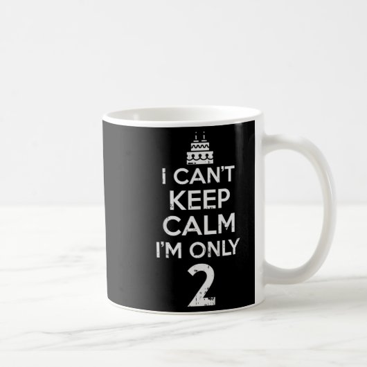 Cant Behielt Calm Nur 2 sonnige zweite 2. Geburtst Kaffeetasse (Rechts)
