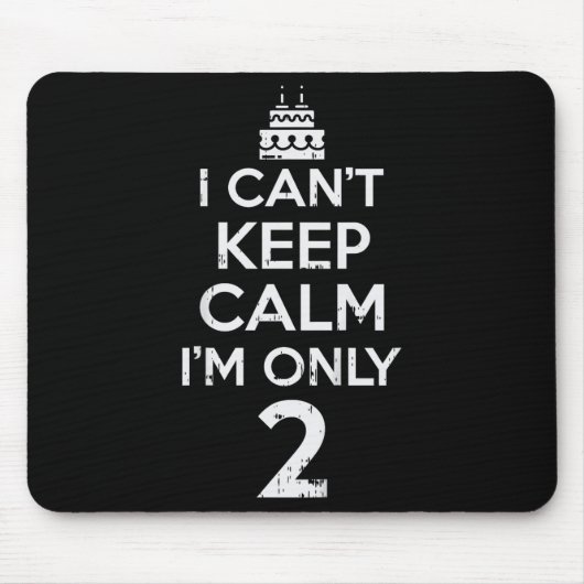 Cant Behielt Calm Nur 2 sonnige zweite 2. Geburtst Mousepad (Vorne)