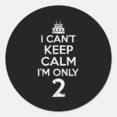 Cant Behielt Calm Nur 2 sonnige zweite 2. Geburtst Runder Aufkleber (Vorderseite)