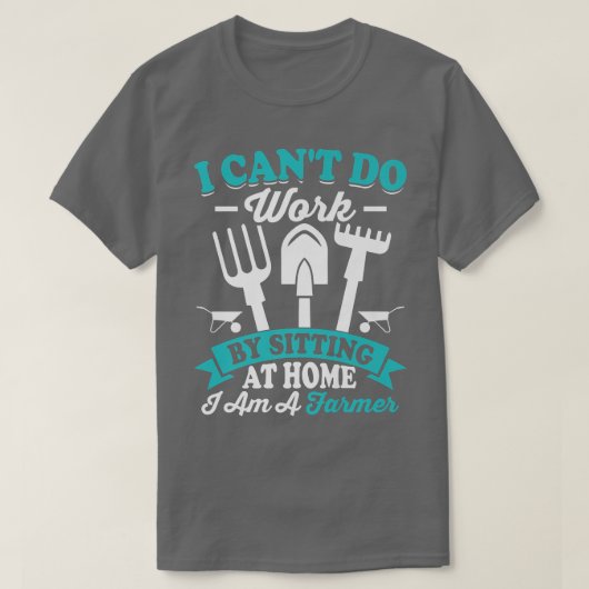 Can't Do Work At Home Funny Farming Farmer Tractor T-Shirt (Design vorne)