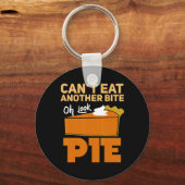 Can't Eat Another Bite Oh Look Pie Funny Thanksgiv Schlüsselanhänger (Vorderseite)