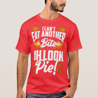 Cant essen ein anderer Biss Oh Look Pie Funny Than T-Shirt