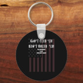 Cant Feed Em Dont Breed Em Shirt Not Your Baby Dad Schlüsselanhänger (Vorderseite)