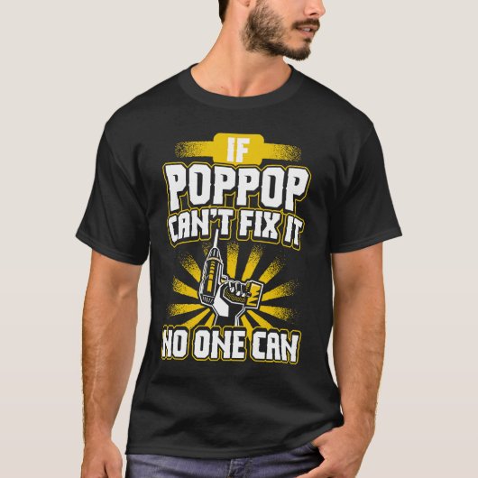 Can't Fix It Poppop for Dad Grandpa Fathers Day P T-Shirt (Vorderseite)