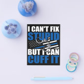 Cant Fix stupid but Cuff | Geschenk für Polizeiarb Flyer (Einzeln)