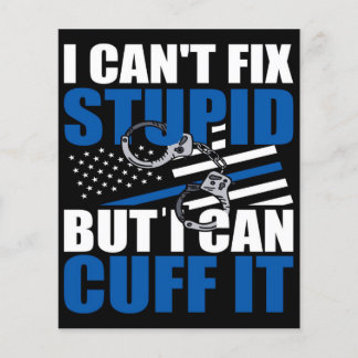 Cant Fix stupid but Cuff | Geschenk für Polizeiarb Flyer