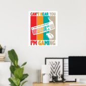 Cant Hear You Im Gaming 2 Poster (Heimbüro)