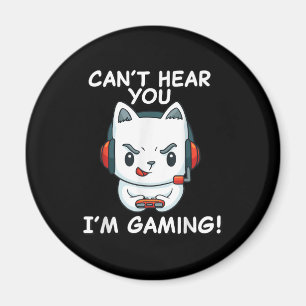 Cant Hear You Im Gaming   Cat Gamer-Geschenk Magnet