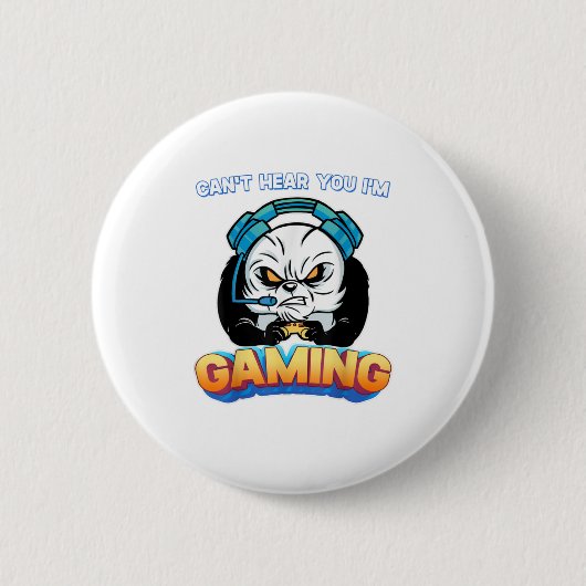 Cant Hear You Im Gaming Gamer Button (Vorderseite)