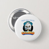 Cant Hear You Im Gaming Gamer Button (Vorne & Hinten)