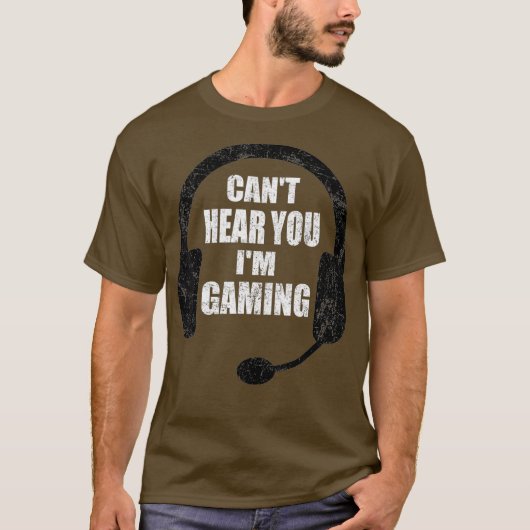 Cant Hear You Im Gaming Video Gamer Headset T-Shirt (Vorderseite)