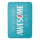 Can't help looking awesome at 30 badematte (Vorderseite Vertikal)