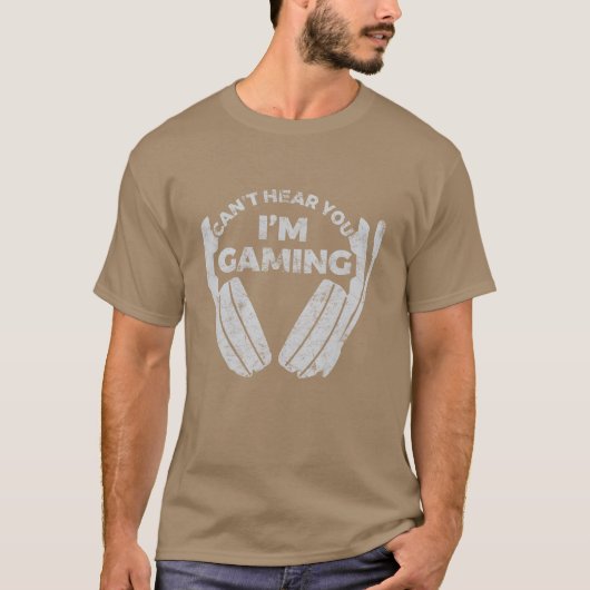 Cant Heye You Im Gaming Funny Video Games Gamer gi T-Shirt (Vorderseite)