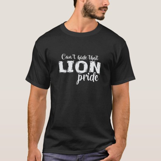 Can't hide that Lion Pride T-Shirt (Vorderseite)