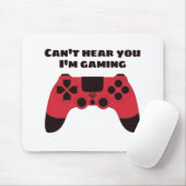 Cant höre, dass du im Gaming-Spaß spielst Mousepad (Mit Mouse)
