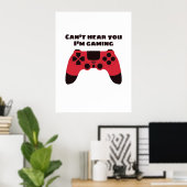 Cant höre, dass du im Gaming-Spaß spielst Poster (Heimbüro)