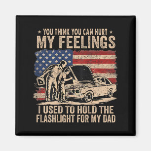 Cant Hurt Feelings hielt früher Taschenlampe auf d Magnet