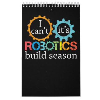 Cant its Robotics Build Season Gift Robotics Gesch Kalender