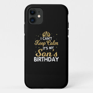 Cant Keep Calm Its My Son Birthday Gift For Son Case-Mate iPhone Hülle