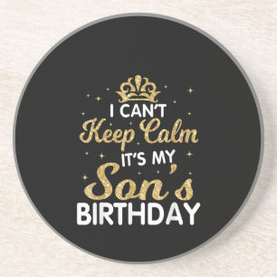 Cant Keep Calm Its My Son Birthday Gift For Son Getränkeuntersetzer