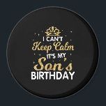 Cant Keep Calm Its My Son Birthday Gift For Son Magnet<br><div class="desc">Cant Behielt Calm Sein Sohn zum Geburtstag ist ein tolles Geschenk für den Sohn einer schwangeren Mutter. Das ist auch ein tolles Geschenk für den Geburtstag eines Sohnes. Dieses größte große Sohn Design ist eine tolle Geschenkidee für bald große Söhne zu sein. Gutes Geschenk für einen Sohn zu sein, Schwangerschaftsankündigung...</div>
