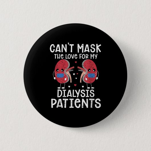 Cant Masask Die Liebe Dialyse Tech Button (Vorderseite)