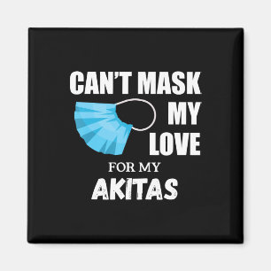 Cant Mask Meine Liebe für Akita Dog Lover Gift Magnet