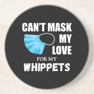 Cant Mask My Love For Whippet, Dog Lover Gift T-Sh Getränkeuntersetzer