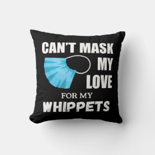 Cant Mask My Love For Whippet, Dog Lover Gift T-Sh Kissen